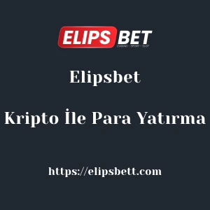 Elipsbet Kripto İle Para Yatırma
