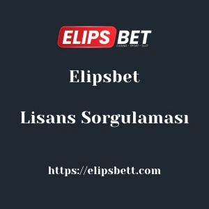 Elipsbet Lisans Sorgulaması