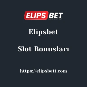 Elipsbet Slot Bonusları