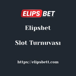 Elipsbet Slot Turnuvası