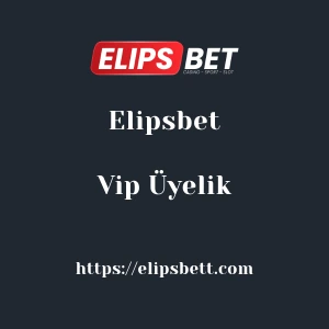 Elipsbet Vip Üyelik